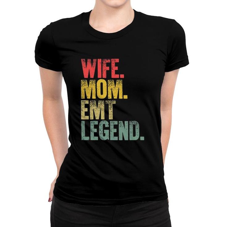 Mother Women Funny Gift Wife Mom Emt Legend Women T-shirt
