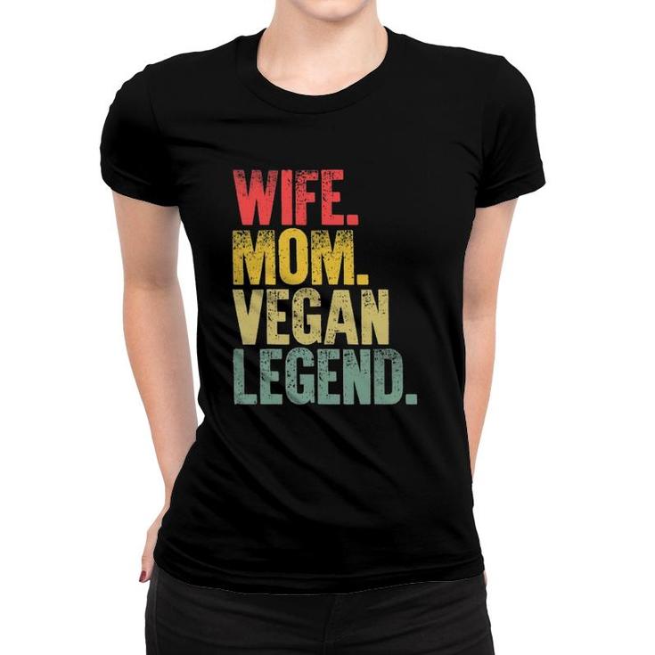 Mother Women Funny Gift Wife Mom Vegan Legend Women T-shirt