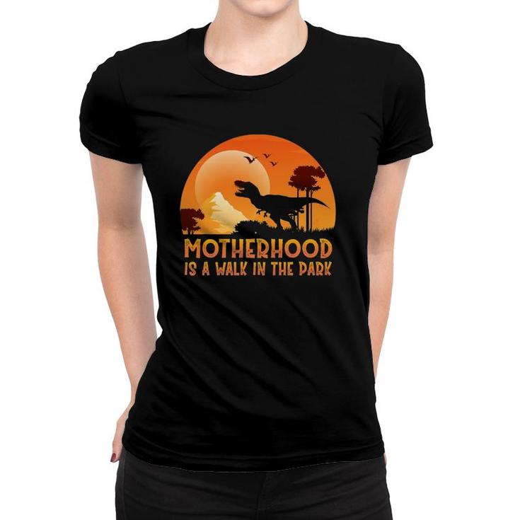 Motherhood Is A Walk In The Park Funny Mothers Day New Mom Women T-shirt