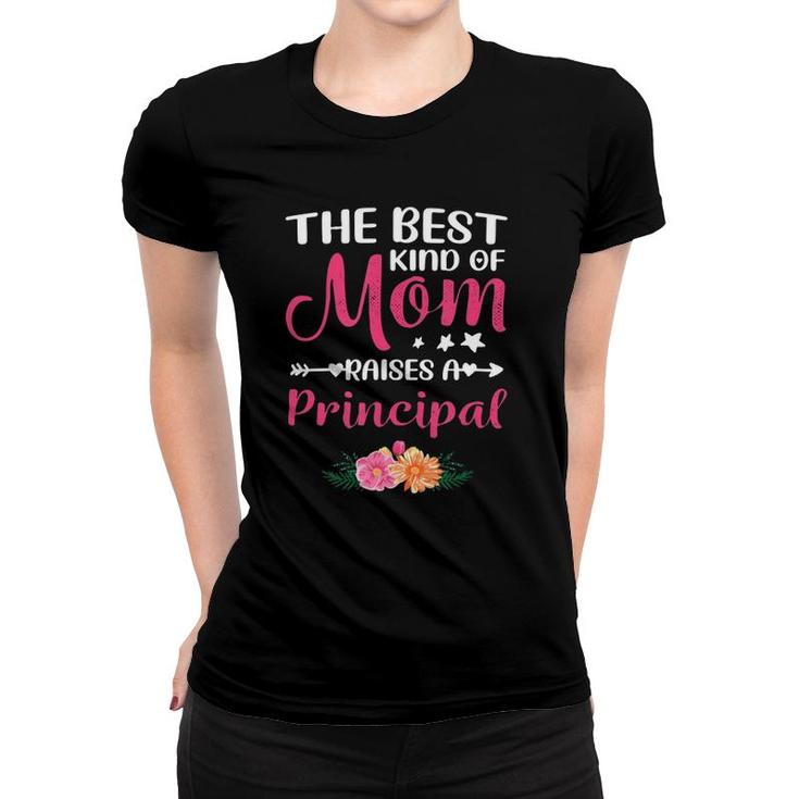 Mothers Day - Best Kind Of Mom Raises A Principal Women T-shirt