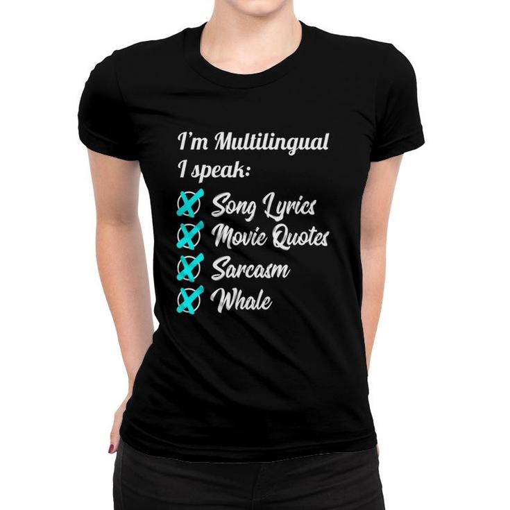 Multilingual I Speak Song Lyrics Movie Whale  Gift Women T-shirt