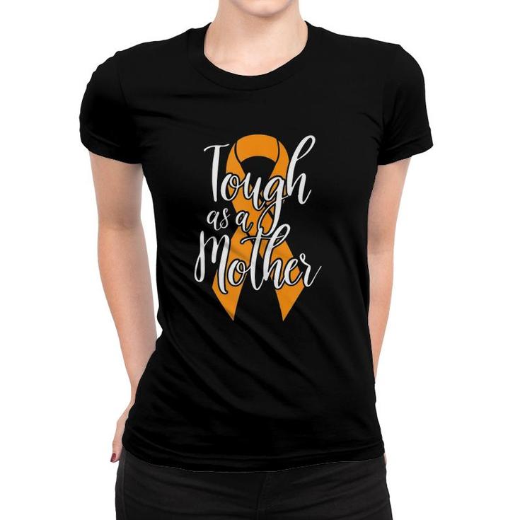 Multiple Sclerosis Awareness Tough As A Mother Ms Mom Women T-shirt