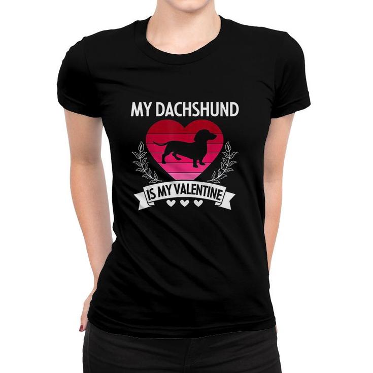 My Dachshund Is My Valentine Women T-shirt
