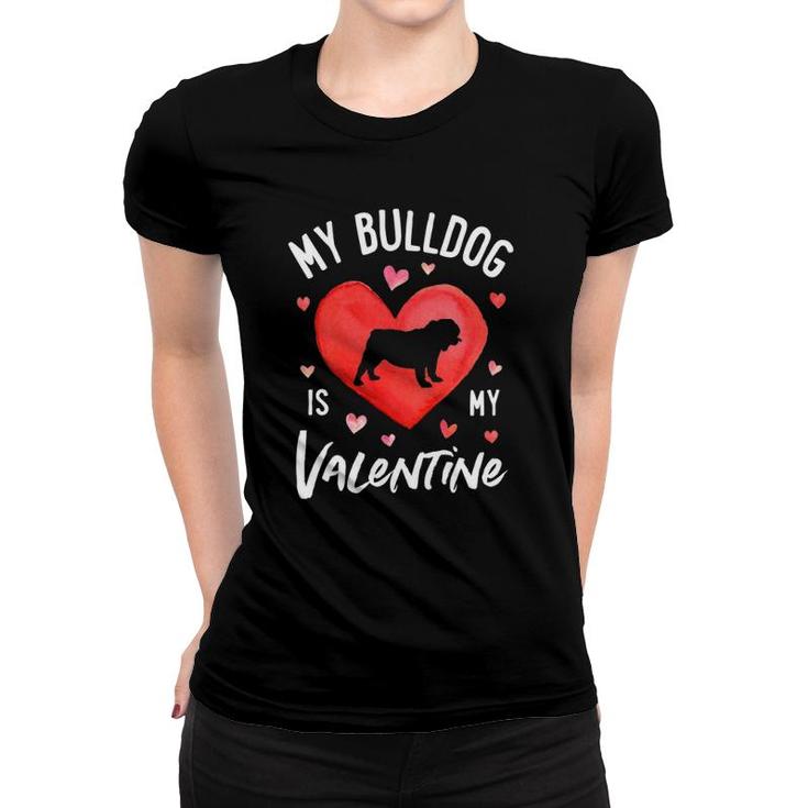 My English Bulldog Is My Valentine Valentine's Day Dog Gifts Women T-shirt