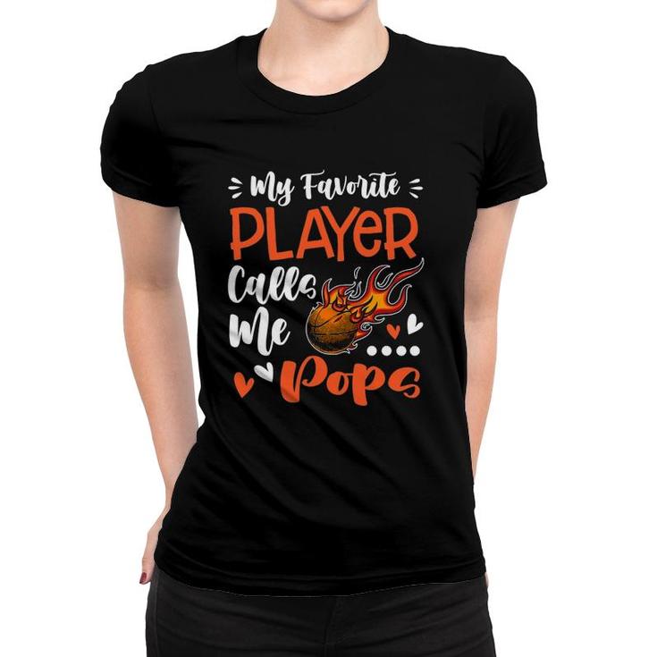 My Favorite Basketball Player Calls Me Pops Women T-shirt