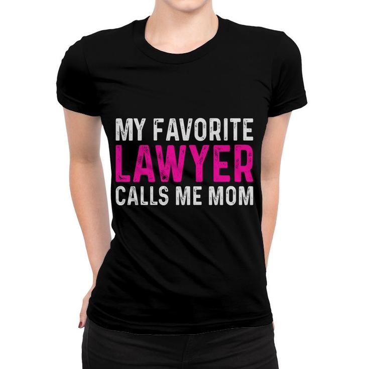 My Favorite Lawyer Calls Me Mom Pink Lawyer Women T-shirt
