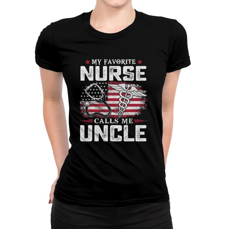 My Favorite Nurse Calls Me Uncle  Women T-shirt