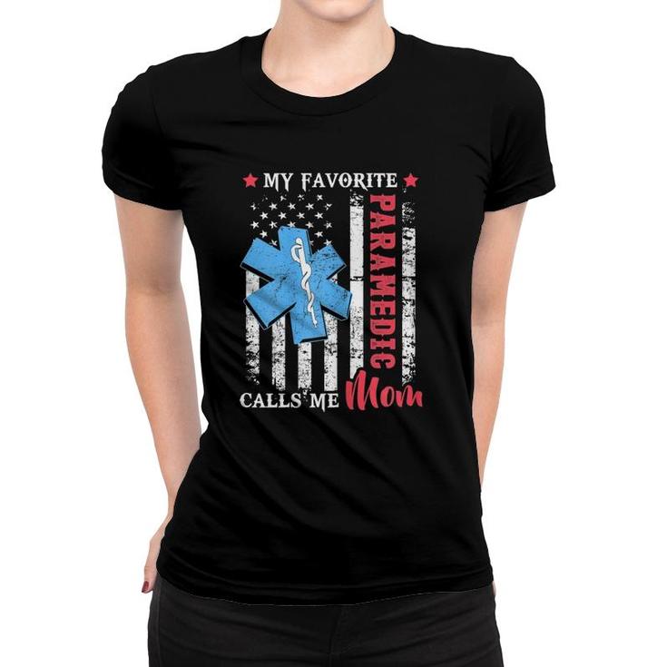 My Favorite Paramedic Calls Me Mom Usa Flag Mother's Day Women T-shirt