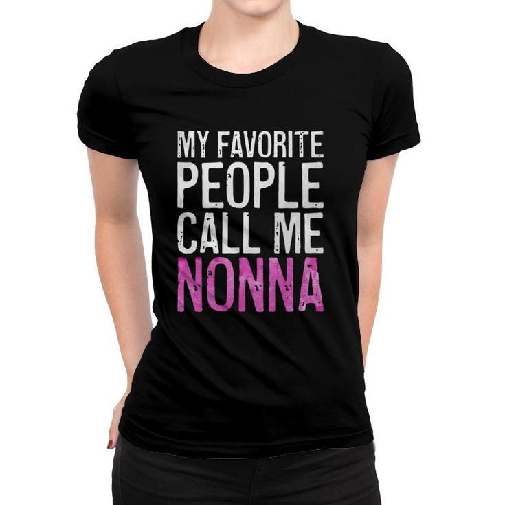My Favorite People Call Me Nonna Mother's Day Women T-shirt