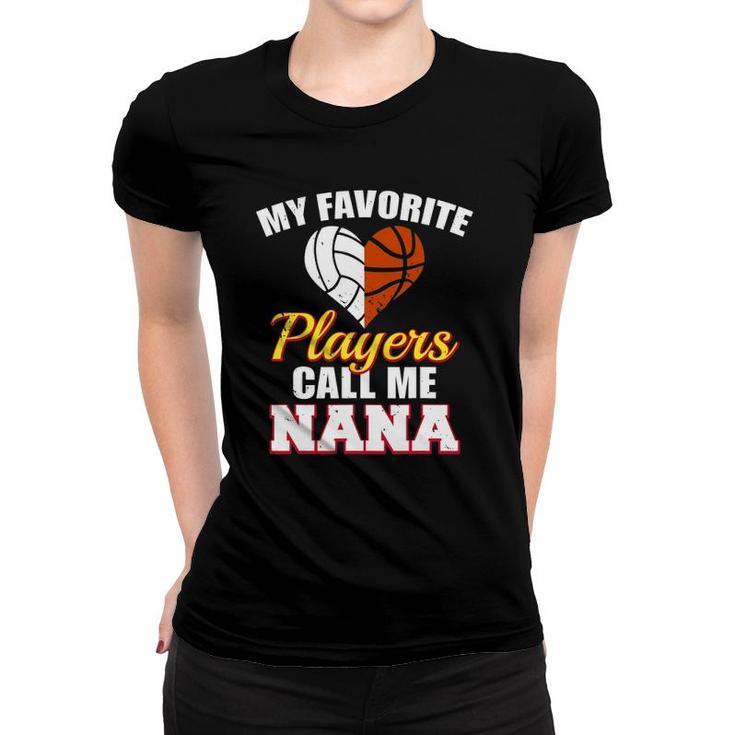 My Favorite Volleyball Basketball Players Call Me Nana Women T-shirt