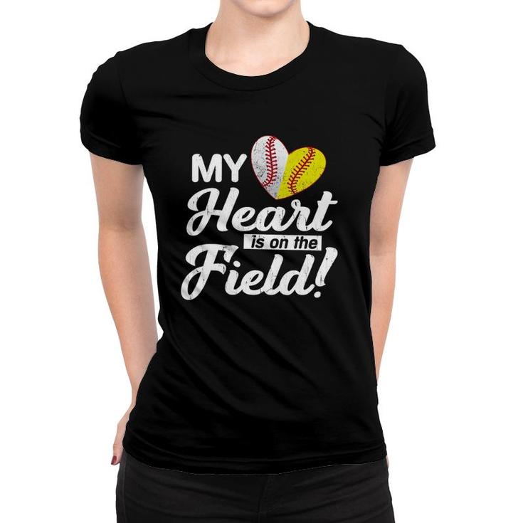 My Heart Is On That Field Baseball Softball Mom Mothers Day Women T-shirt