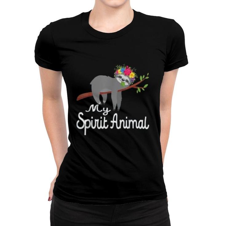My Spirit Animal Is A Sloth Funny Women T-shirt