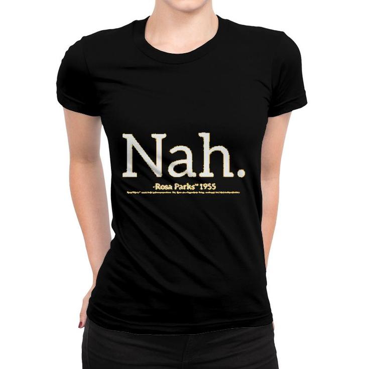 Nah Black History Month Women T-shirt
