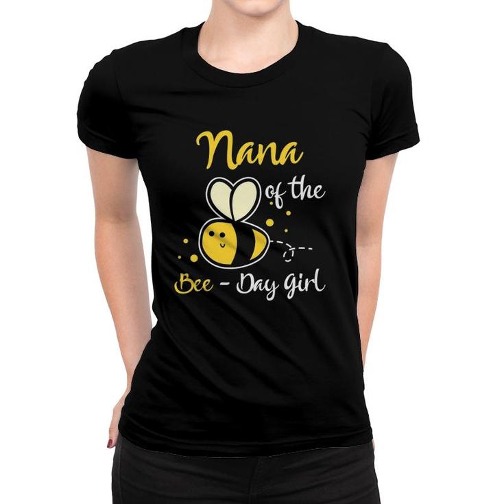 Nana Of The Bee Day Girl Birthday Party Women T-shirt