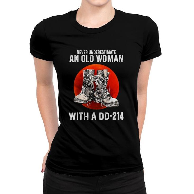 Never Underestimate An Old Woman With A Dd-214 Funny Veteran Women T-shirt
