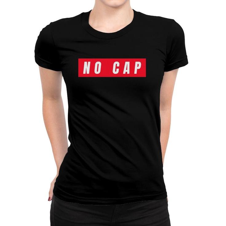 No Cap Statement Red Box Women T-shirt