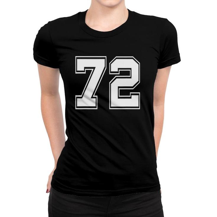 Number 72  Baseball Football Soccer Birthday Women T-shirt