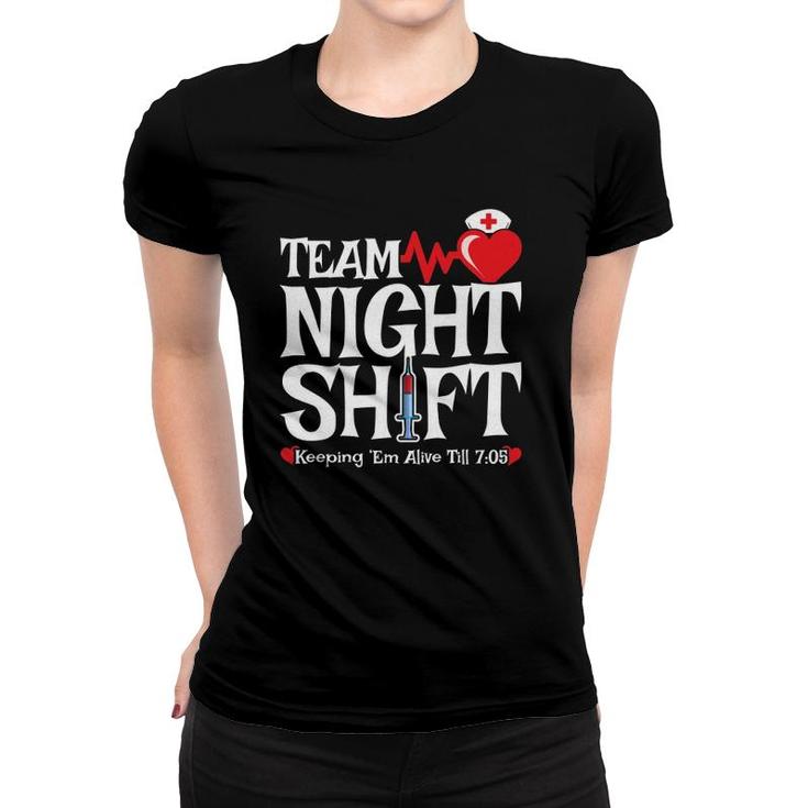 Nurse Appreciation Team Night Shift Night Shift Nurse  Women T-shirt