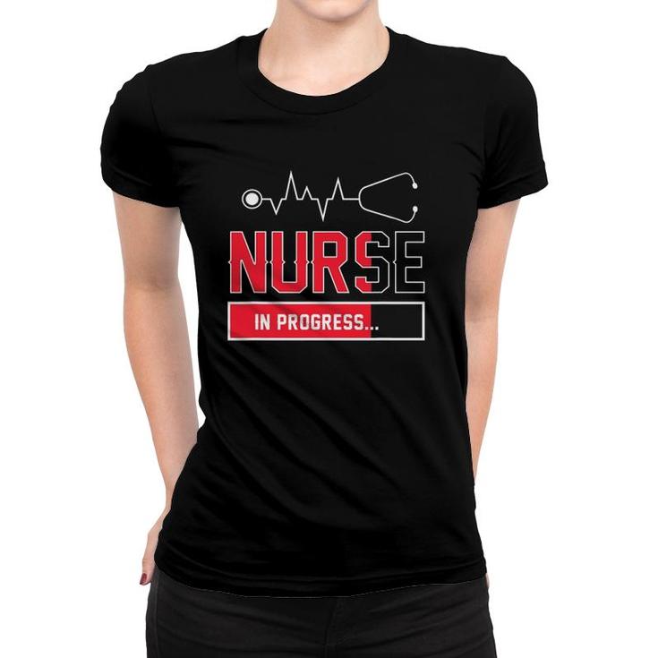 Nurse In Progress In Training Student Women T-shirt