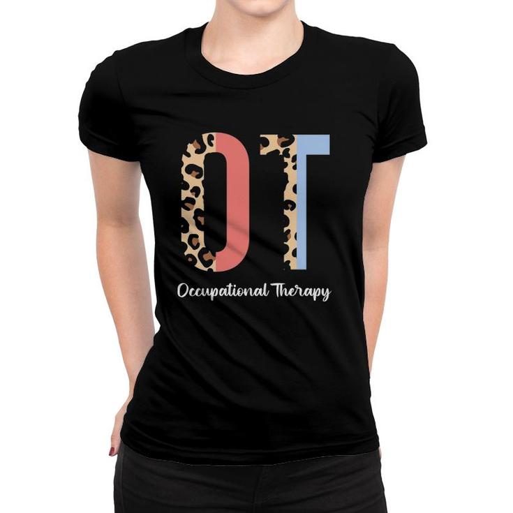 Occupational Therapy Pediatric Therapist Ot Month Cute Women T-shirt