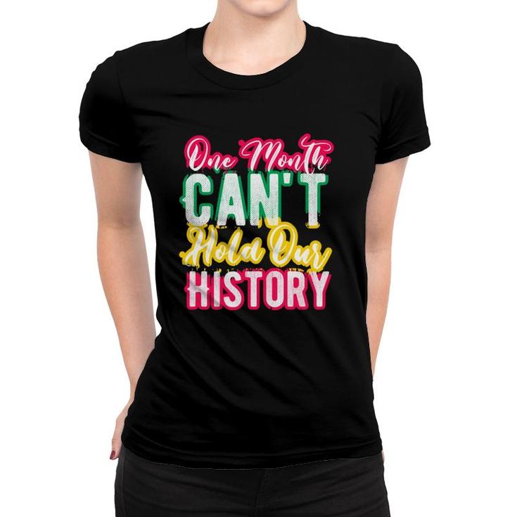One Month Can't Hold Our History  Women T-shirt