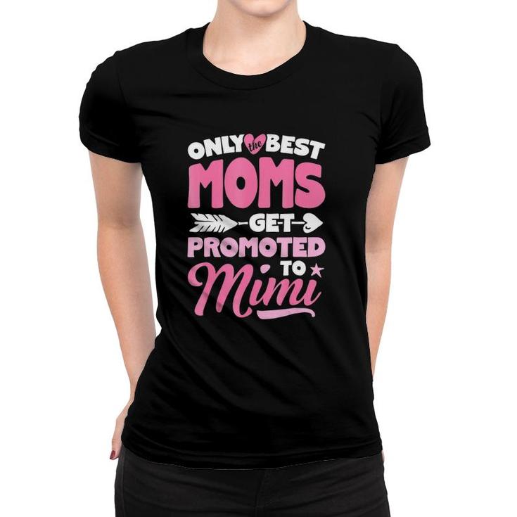 Only Best Moms Get Promoted To Mimi Grandma Mother Women T-shirt