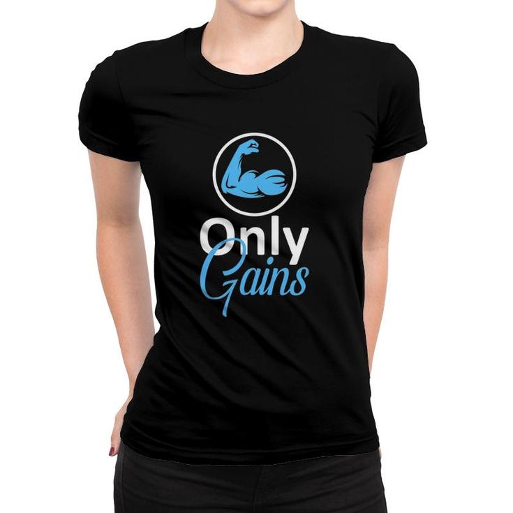 Only Gains Funny Gym Fitness Workout Parody Women T-shirt