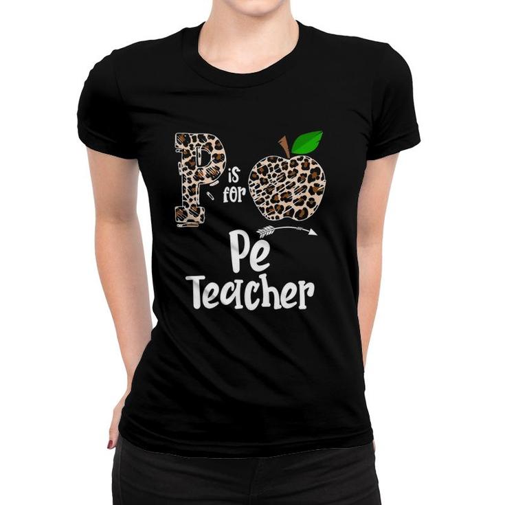 P Is For Pe Physical Education Teacher Apple Funny Women T-shirt