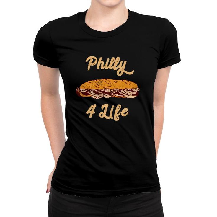 Philly Cheesesteak For Life Philadelphia Women T-shirt