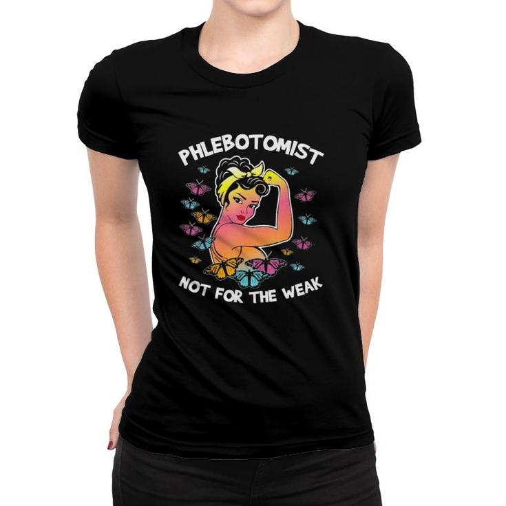 Phlebotomist Nurse Not For The Weak Phlebotomy Technician Butterfly Retro Women T-shirt