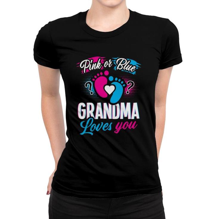 Pink Or Blue Grandma Loves You Gender Baby Reveal Party  Women T-shirt