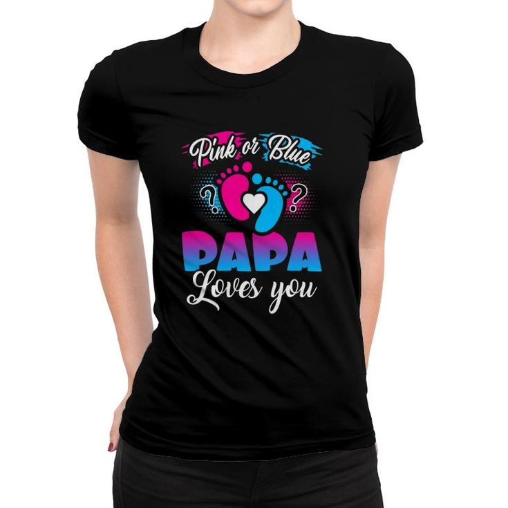 Pink Or Blue Papa Loves You Baby Gender Reveal Women T-shirt