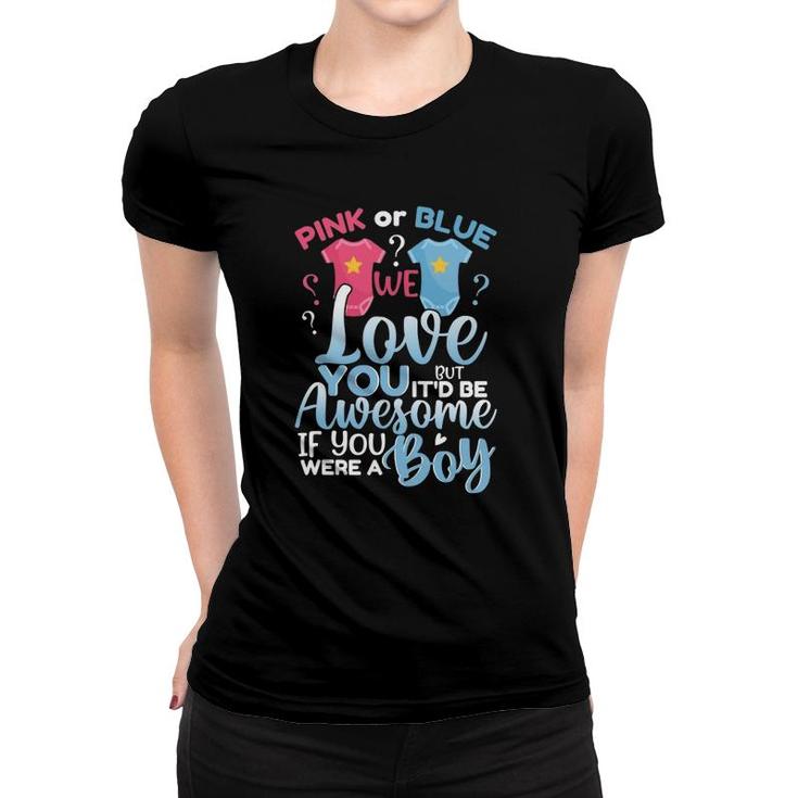 Pink Or Blue We Love You Team Boy Funny Gender Reveal Party Women T-shirt