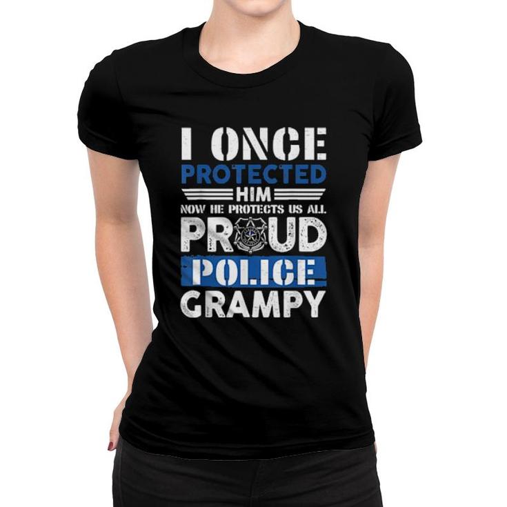 Police Grampy I Once Protected Him Now He Protects Me  Women T-shirt
