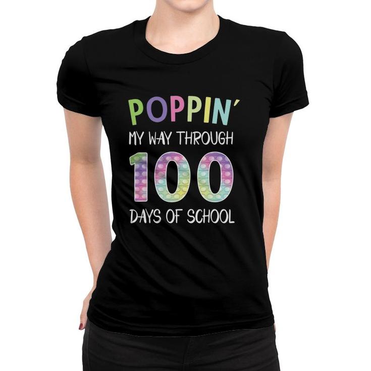 Poppin' My Way Through 100 Days Of School 100 Days Smarter Women T-shirt