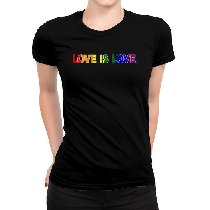 Pride Month - Love Is Love Gay Lgbt Support Rally Protest Women T-shirt