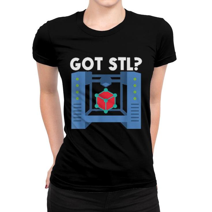 Printer Stl 3D Printing 3D Printer Enthusiasts Women T-shirt
