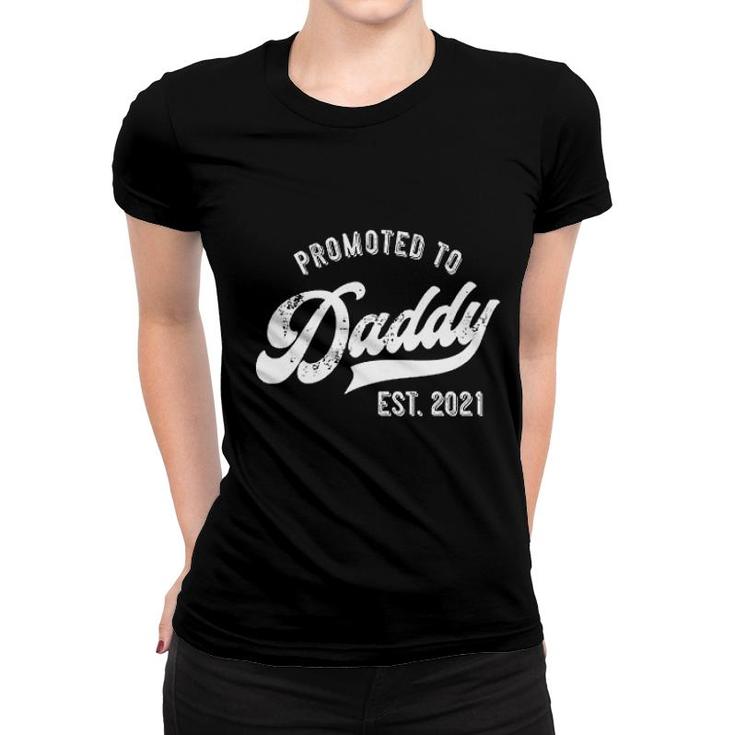 Promoted To Daddy 2021  Funny New Dad Baby Family Women T-shirt