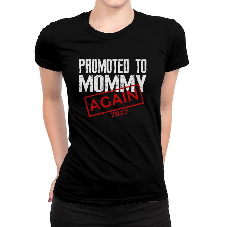 Promoted To Mommy Again Est 2022 Pregnancy Women T-shirt