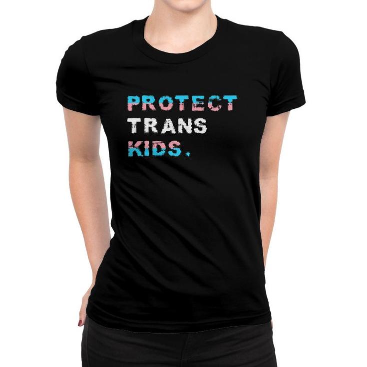 Protect Trans Kids Lgbtq Equality Men Women Gift Tee Women T-shirt