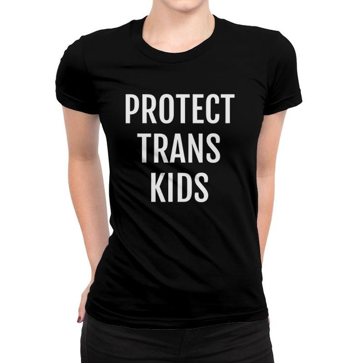 Protect Trans Kids Pro Lgbti Demonstration Women T-shirt