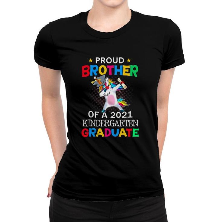 Proud Brother Of A 2021 Kindergarten Graduate Unicorn Dab Women T-shirt