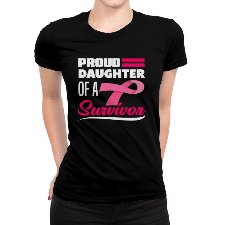 Proud Daughter Of A Survivor Mom Breast Cancer Awareness Women T-shirt