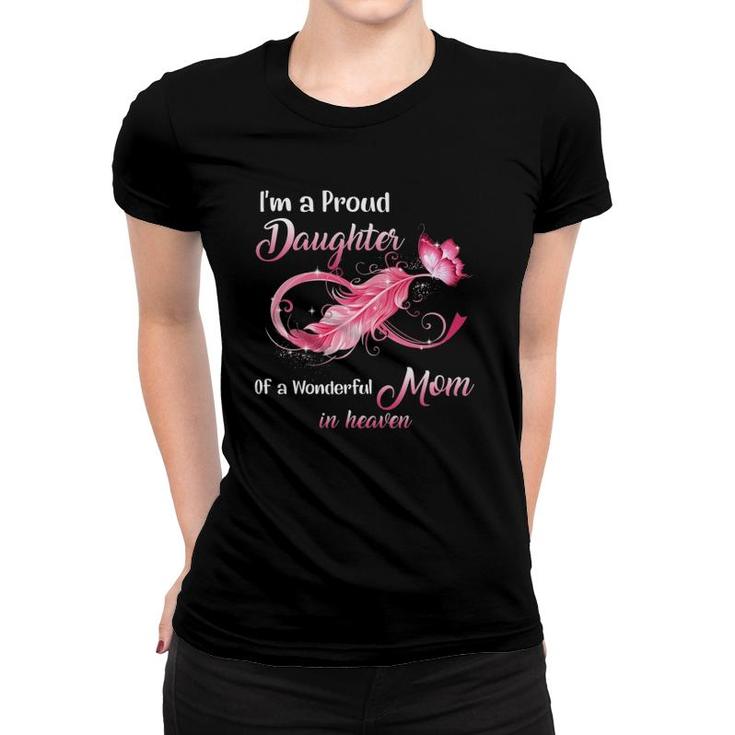 Proud Daughter Of A Wonderful Mom In Heaven Breast Cancer Women T-shirt