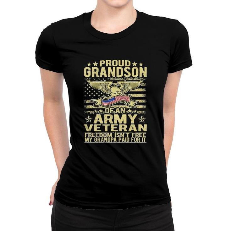 Proud Grandson Of Military Army Veteran - Freedom Isn't Free Women T-shirt