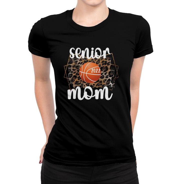 Proud Senior Mom Class Of 2022 Basketball Mother Women T-shirt