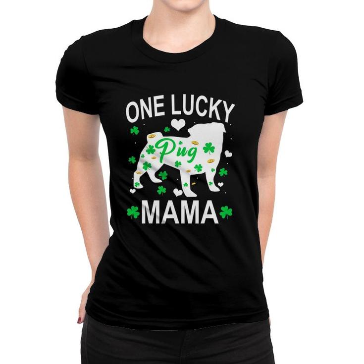 Pug One Lucky Mama St Patrick Day Women T-shirt