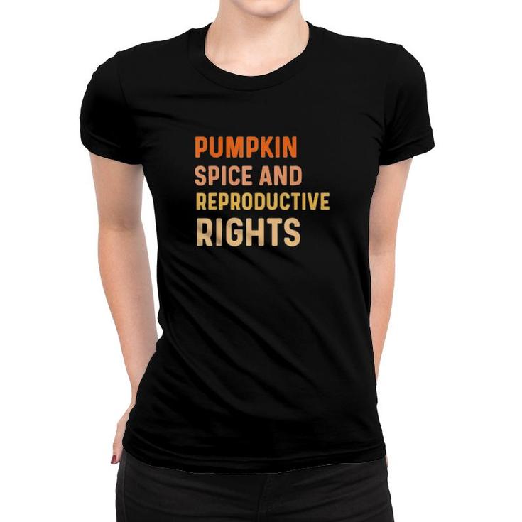 Pumpkin Spice And Reproductive Rights Fall Feminist Choice 2021  Women T-shirt