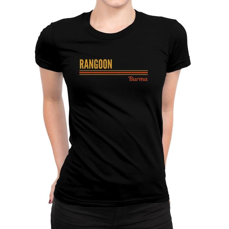 Rangoon Burma Myanmar Lover Women T-shirt