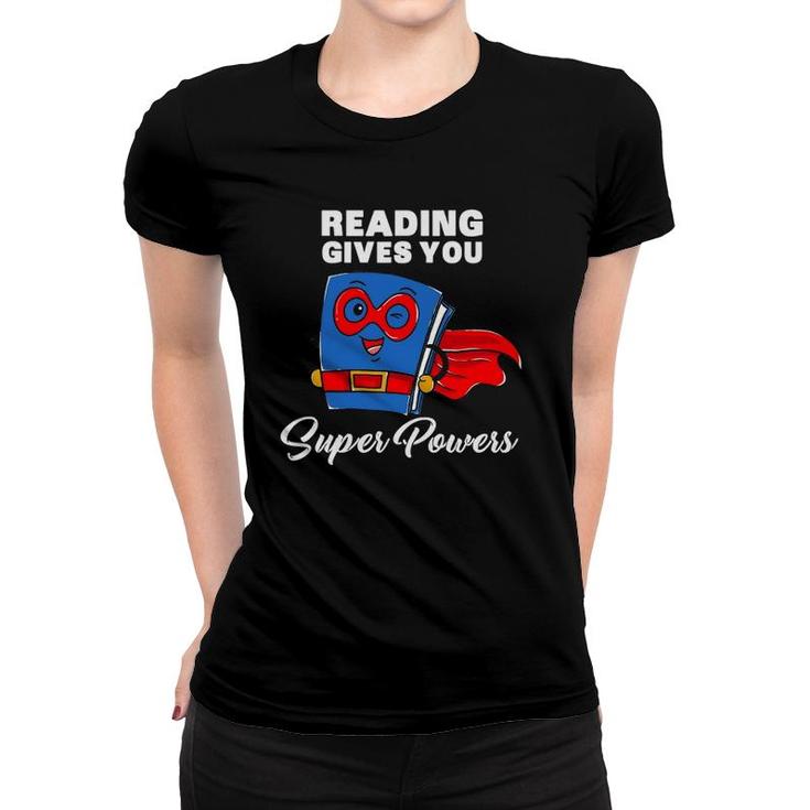 Reading Gives You Super Powers Funny Super Hero Women T-shirt